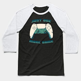 JUST ONE MORE GAME 5th version Baseball T-Shirt